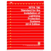 NFPA 780: Standard for the Installation of Lightning Protection Systems; 2014 Edition
