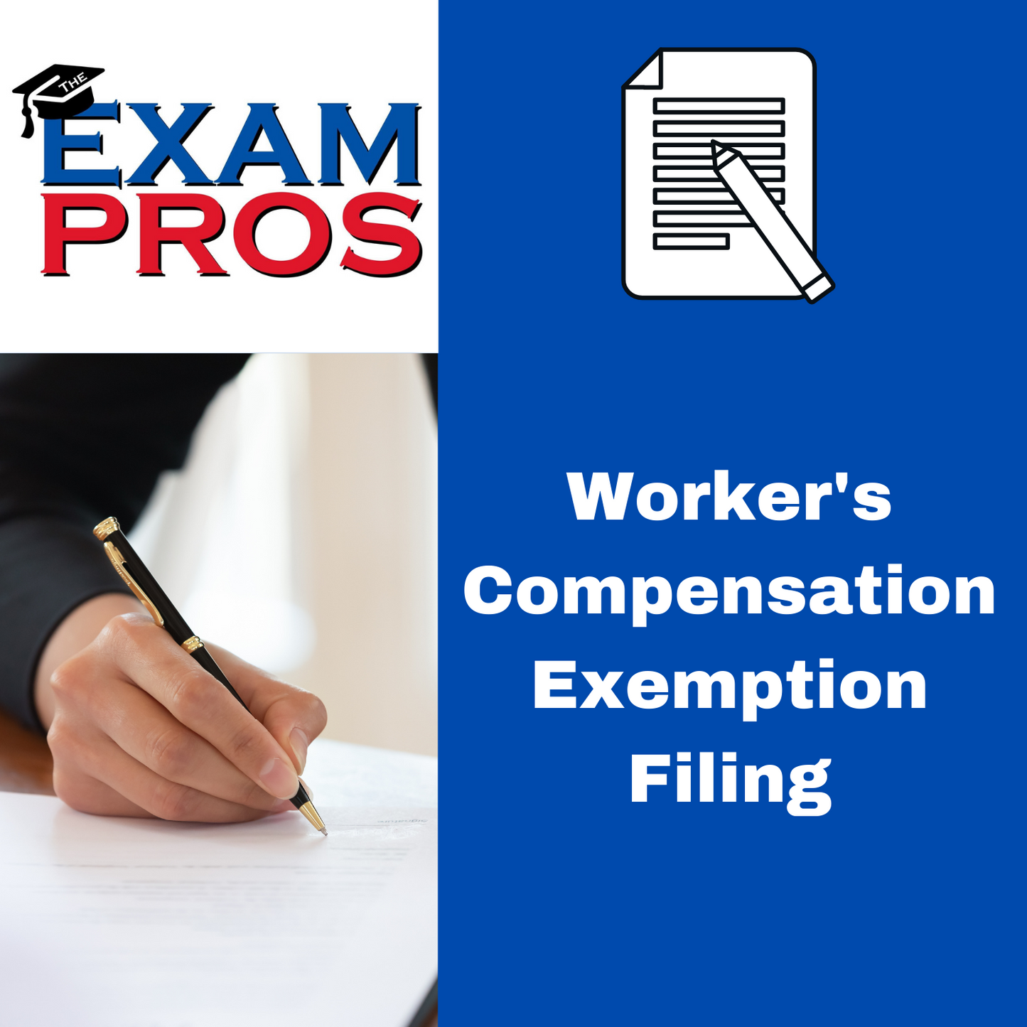 Exam Pros logo with graduation cap, document and pen icon, and text Worker’s Compensation Exemption Filing on blue background