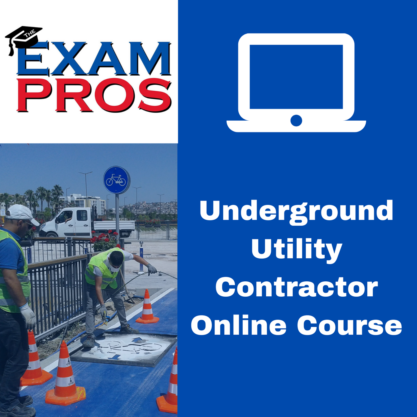 Exam Pros logo with workers installing underground utilities and text promoting online contractor home study course