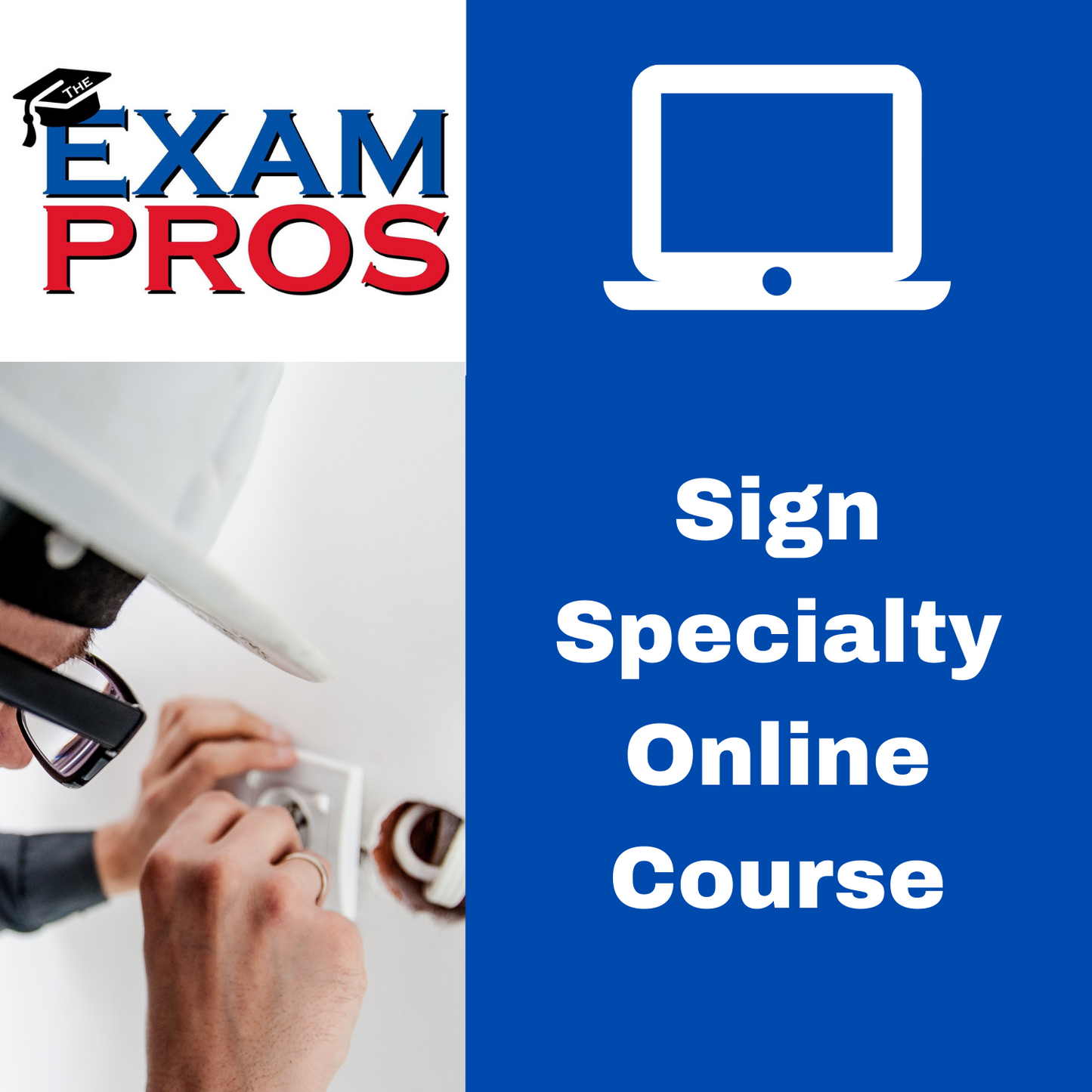 Logo of Exam Pros with a black graduation cap next to a man installing an electrical outlet for the online Sign Specialty course