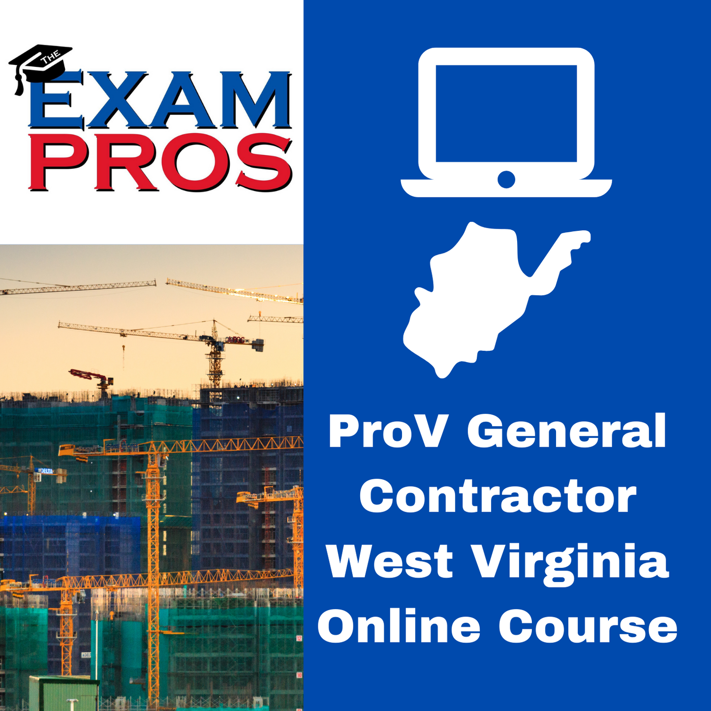 Logo of The Exam Pros with construction cranes and text ProV General Contractor West Virginia Online Course on blue background