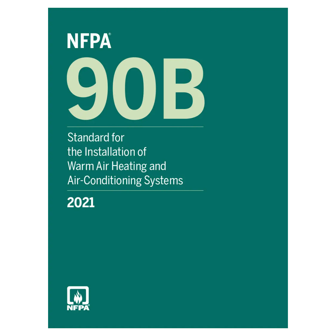 NFPA 90B Installation of Warm Air Heating and Air Conditioning Systems, 2021