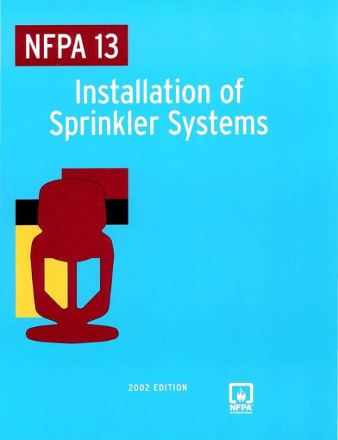 NFPA 13 Standard for the Installation of Sprinkler Systems, 2002