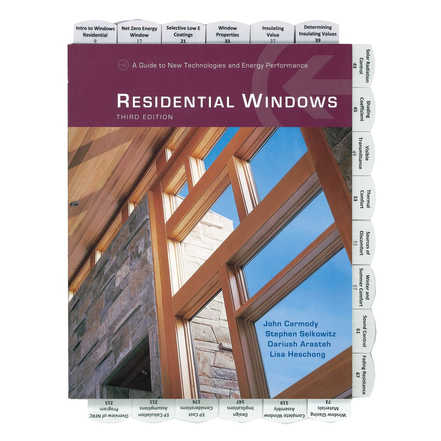 Residential Windows: A guide to New Technologies and Energy Performance, 2007 3rd Edition