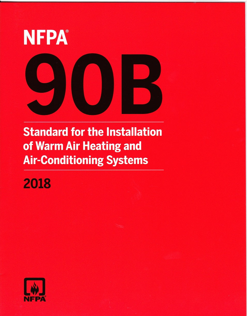 NFPA 90B Installation of Warm Air Heating and Air Conditioning Systems, 2018