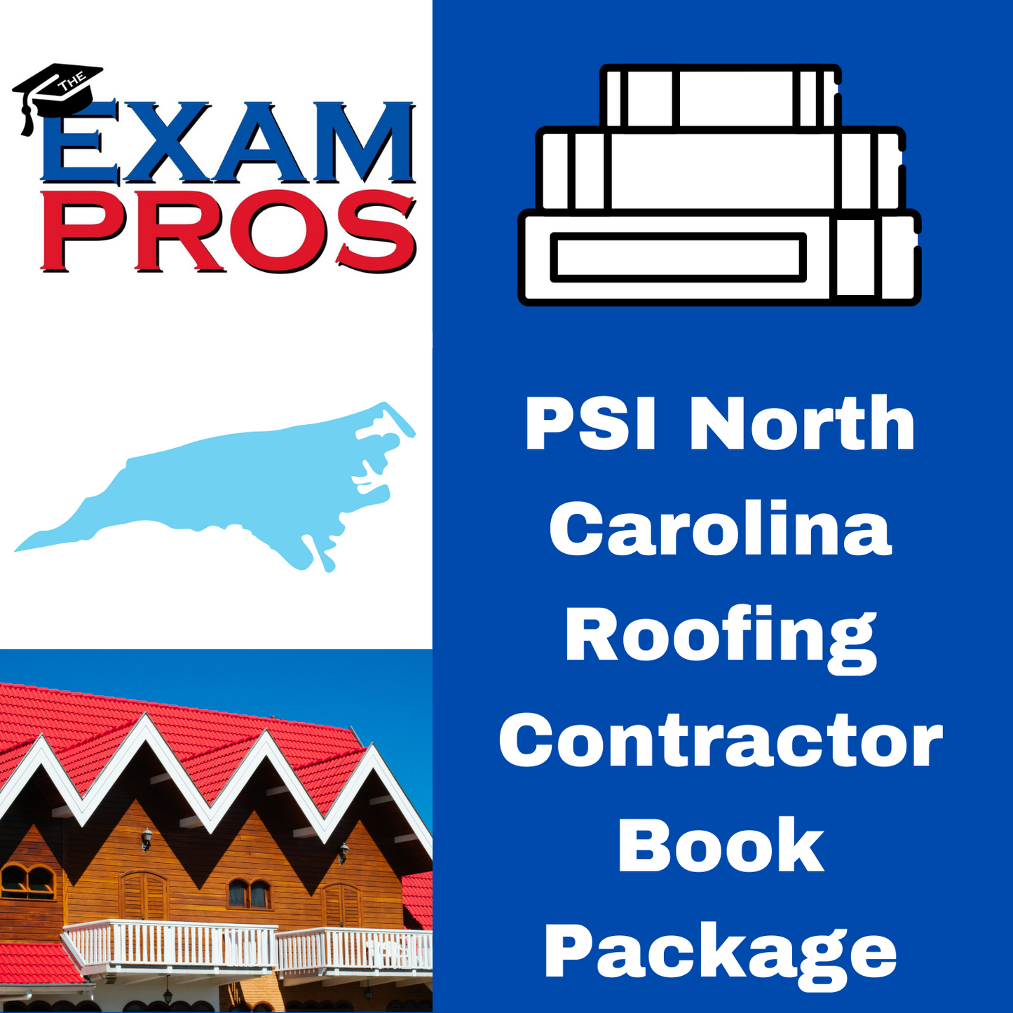 Exam Pros logo, outline of North Carolina, red roof house, and stack of books with PSI North Carolina Roofing Contractor Book Package text