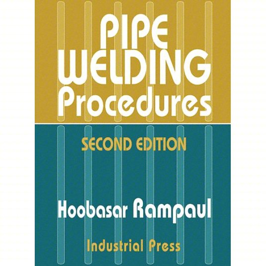 Pipe Welding Procedures, 2nd Edition