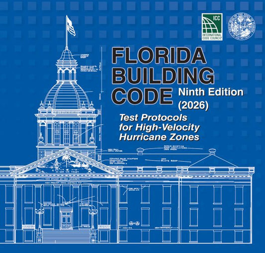 2026 Florida Building Code - Test Protocols for High Velocity Hurricane Zones, 9th edition