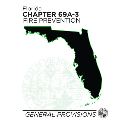 Florida Administrative Code, Chapter 69A-3 Fire Prevention