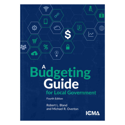A Budgeting Guide for Local Government, 4th Ed