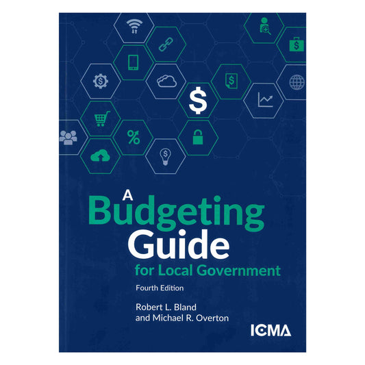 A Budgeting Guide for Local Government, 4th Ed