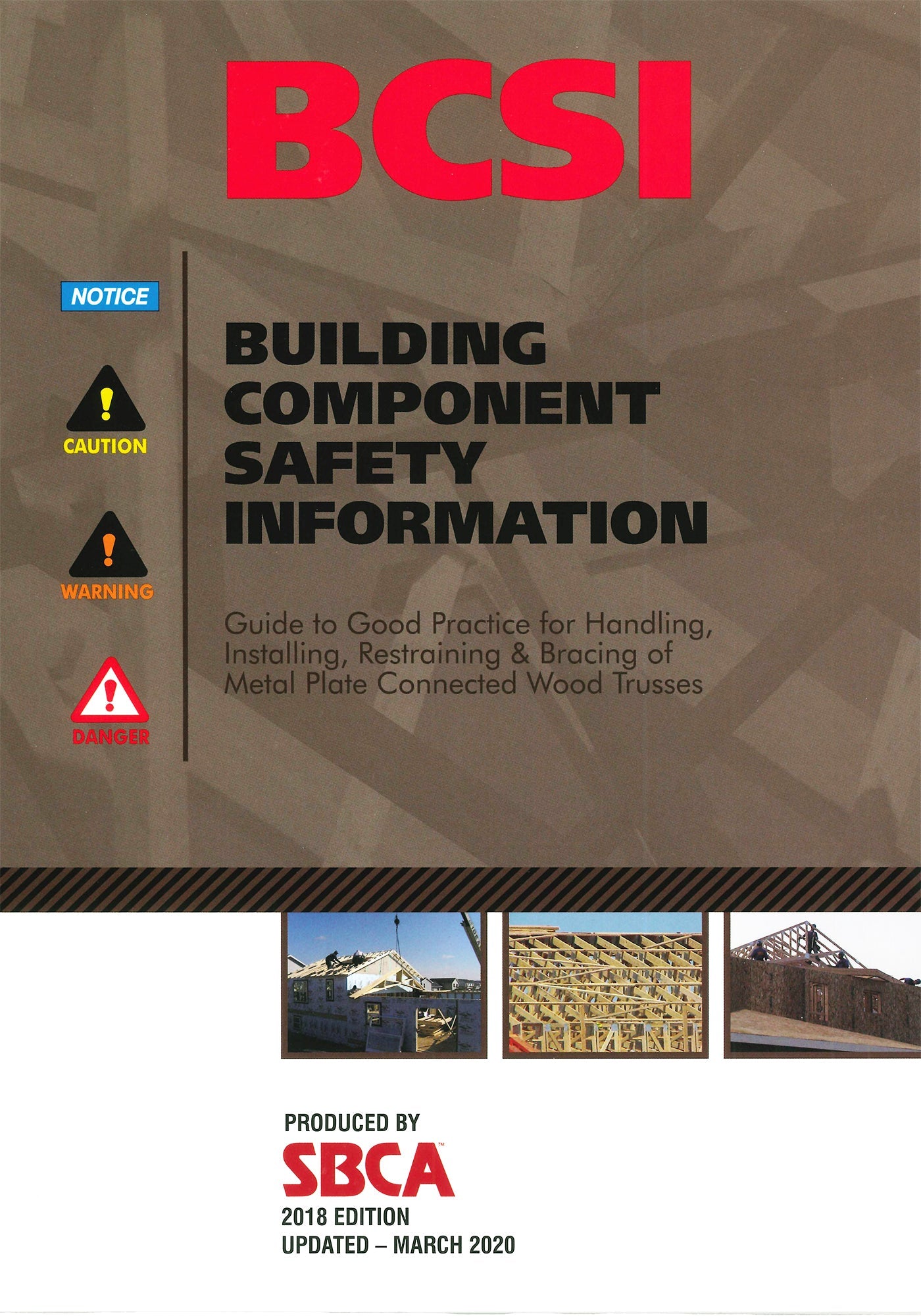 BCSI guide to good practice for handling, Installing, restraining & bracing of metal plate connected wood trusses 2018 - Updated 2020