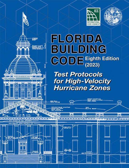 2023 Florida Building Code - Test Protocols for High Velocity Hurricane Zones, 8th edition