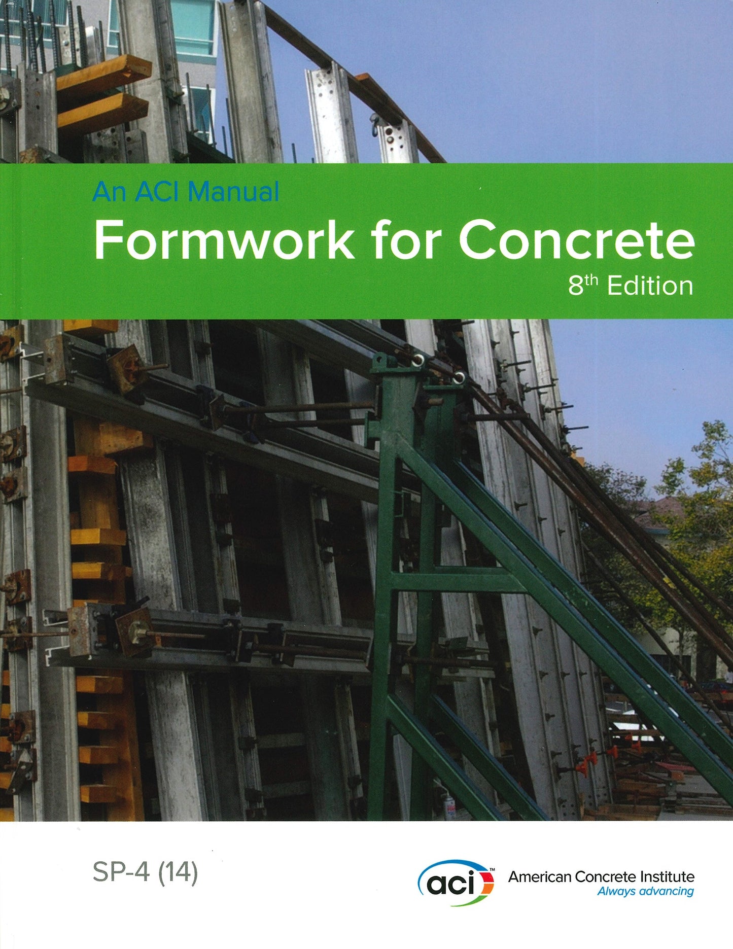 Cover of Formwork for Concrete 8th Edition by American Concrete Institute with construction formwork and green title banner