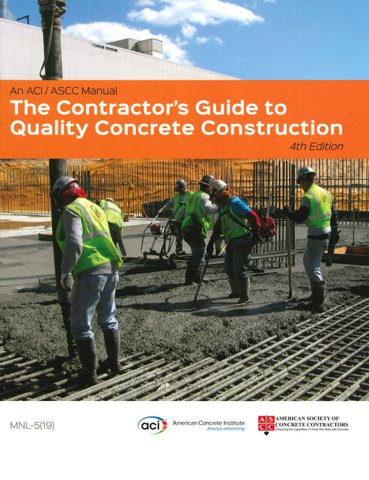 The Contractor's Guide to Quality Concrete Construction - Fourth Edition