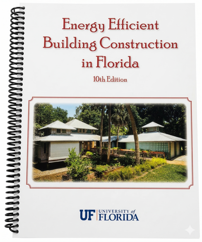 Energy Efficient Building Construction in Florida, 10th Edition (2020)
