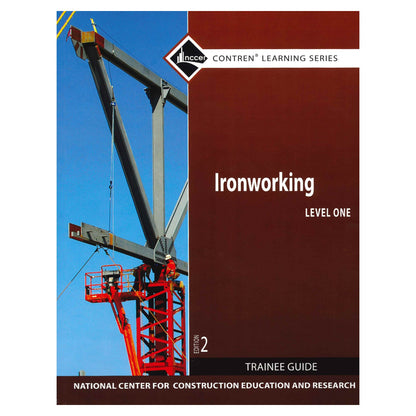 Ironworking Level 1 Trainee Guide, 2nd Edition