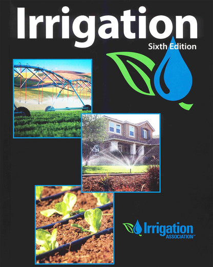 Cover of Irrigation 6th Edition 2011 showing irrigation systems watering crops, lawn, and plants with water droplet and leaf icon