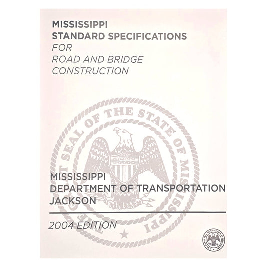 Mississippi Standard Specifications for Road & Bridge Construction Book, 2004