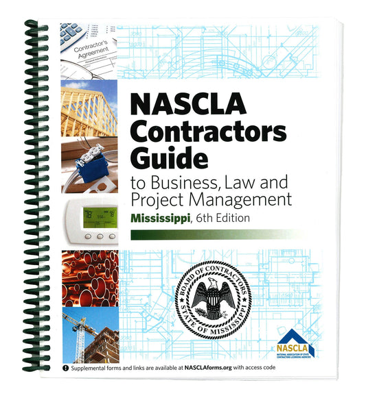 Mississippi-NASCLA Contractors Guide to Business, Law and Project Management, Mississippi 6th Edition