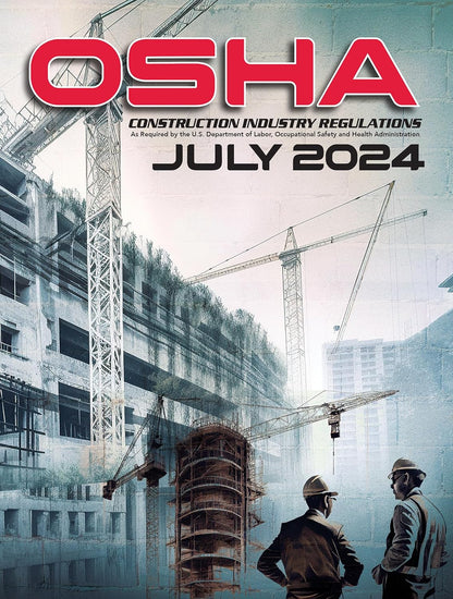 Cover of OSHA Construction Industry Regulations manual July 2024 with cranes and workers at a construction site