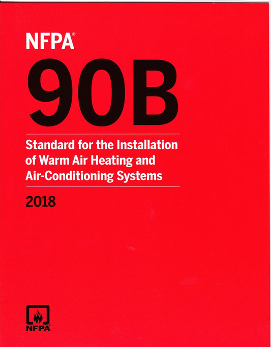 NFPA 90B Installation of Warm Air Heating and Air Conditioning Systems, 2018