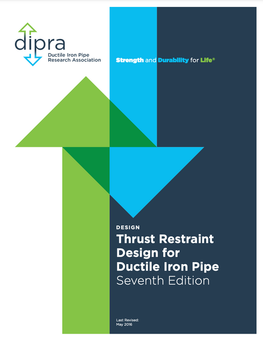 Cover of Thrust Restraint Design for Ductile Iron Pipe Seventh Edition by DIPRA with green and blue arrow graphics