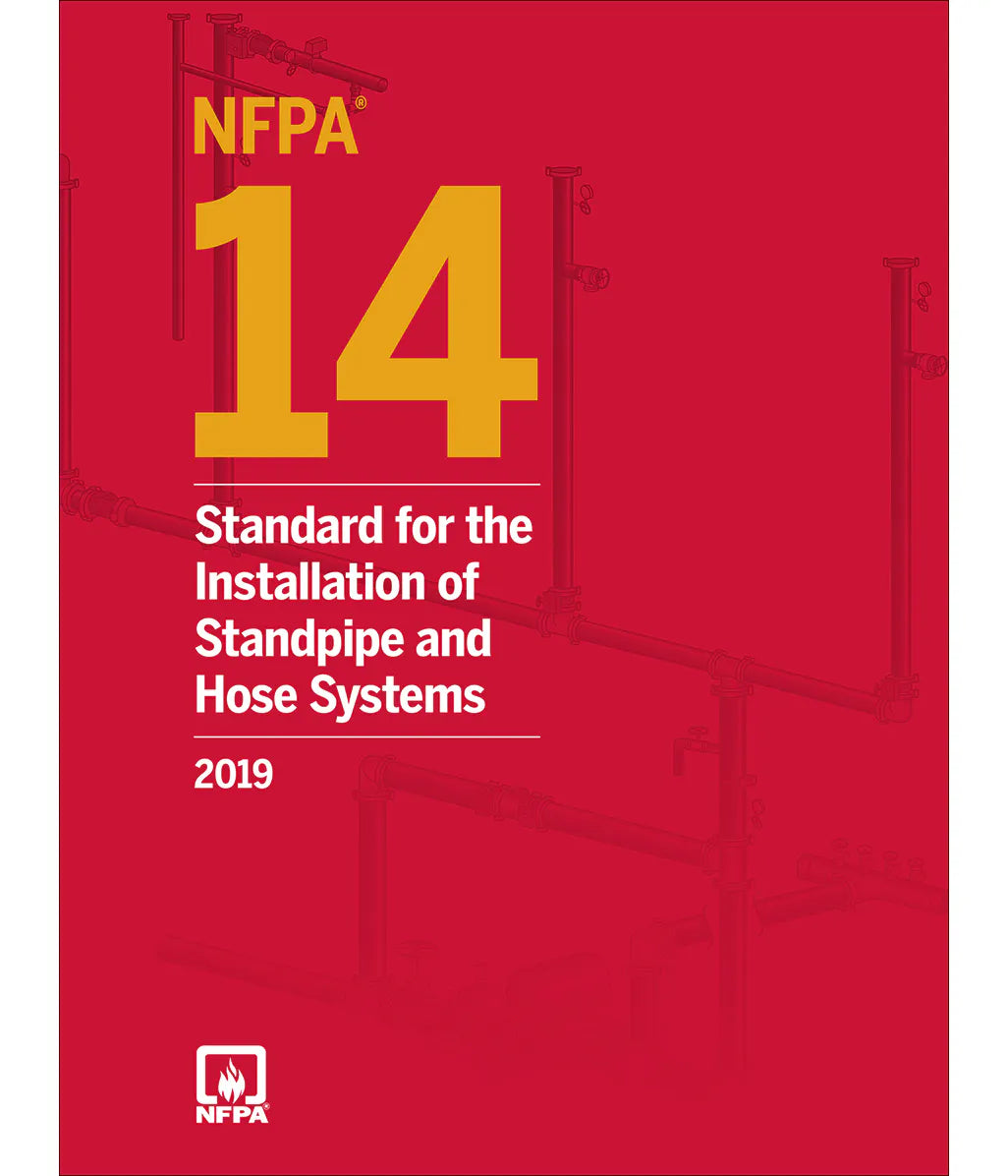 NFPA 14 - STANDARD FOR THE INSTALLATION OF STANDPIPE AND HOSE SYSTEMS, 2019