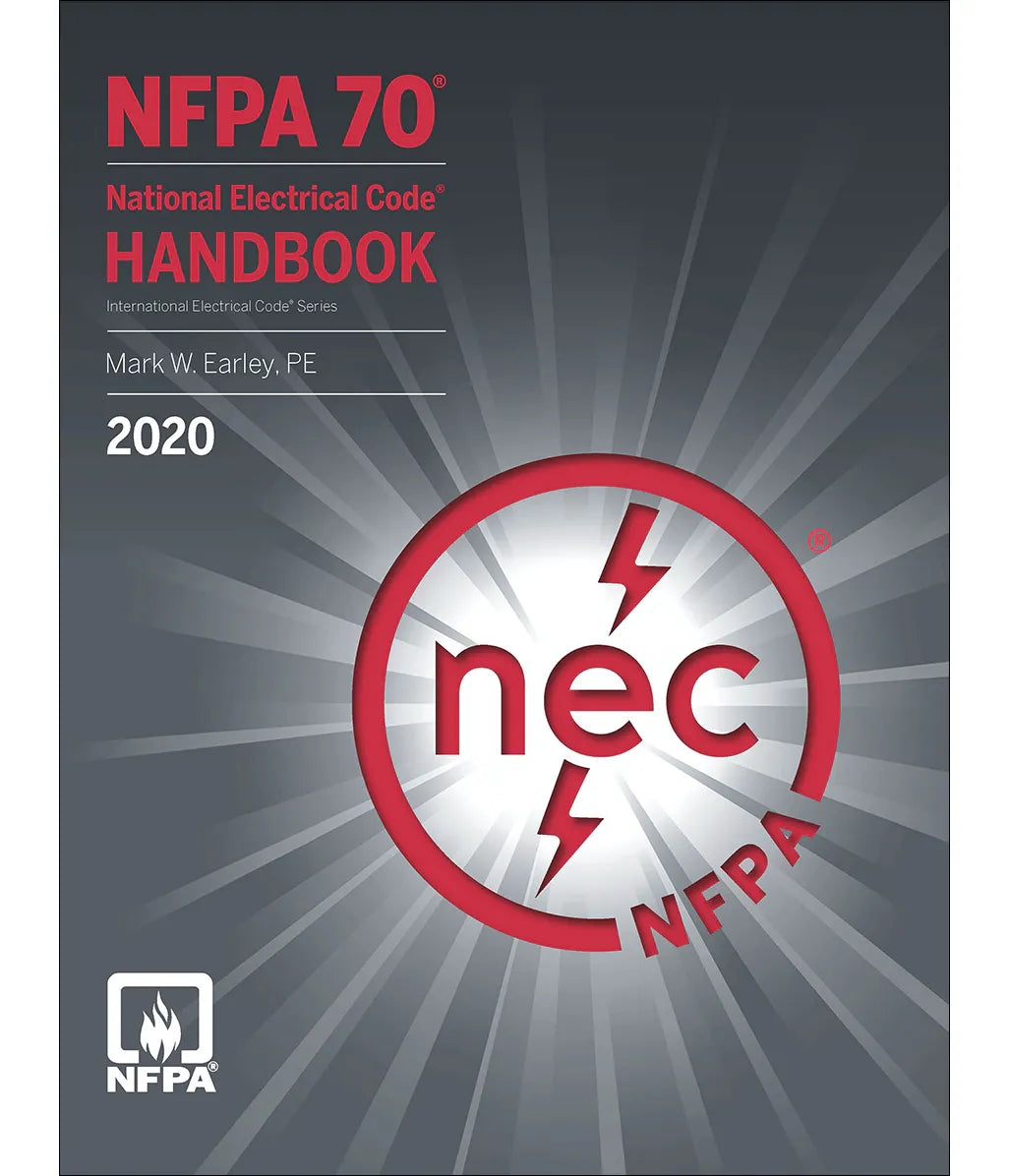 NFPA 70: National Electrical Code (NEC) Handbook, 2020 Edition