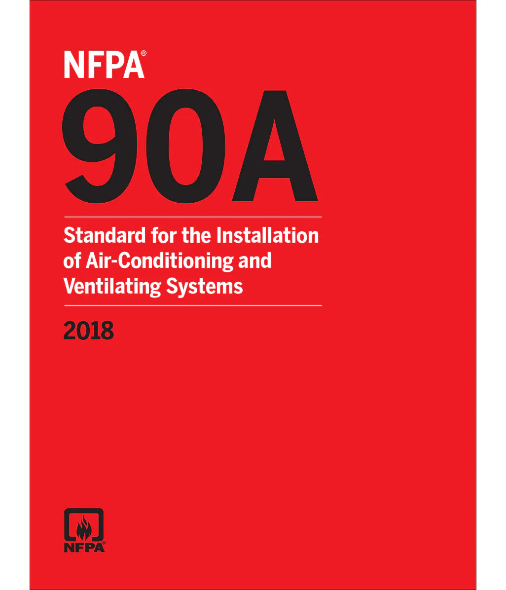 NFPA 90A Installation of Air Conditioning and Ventilating Systems, 2018