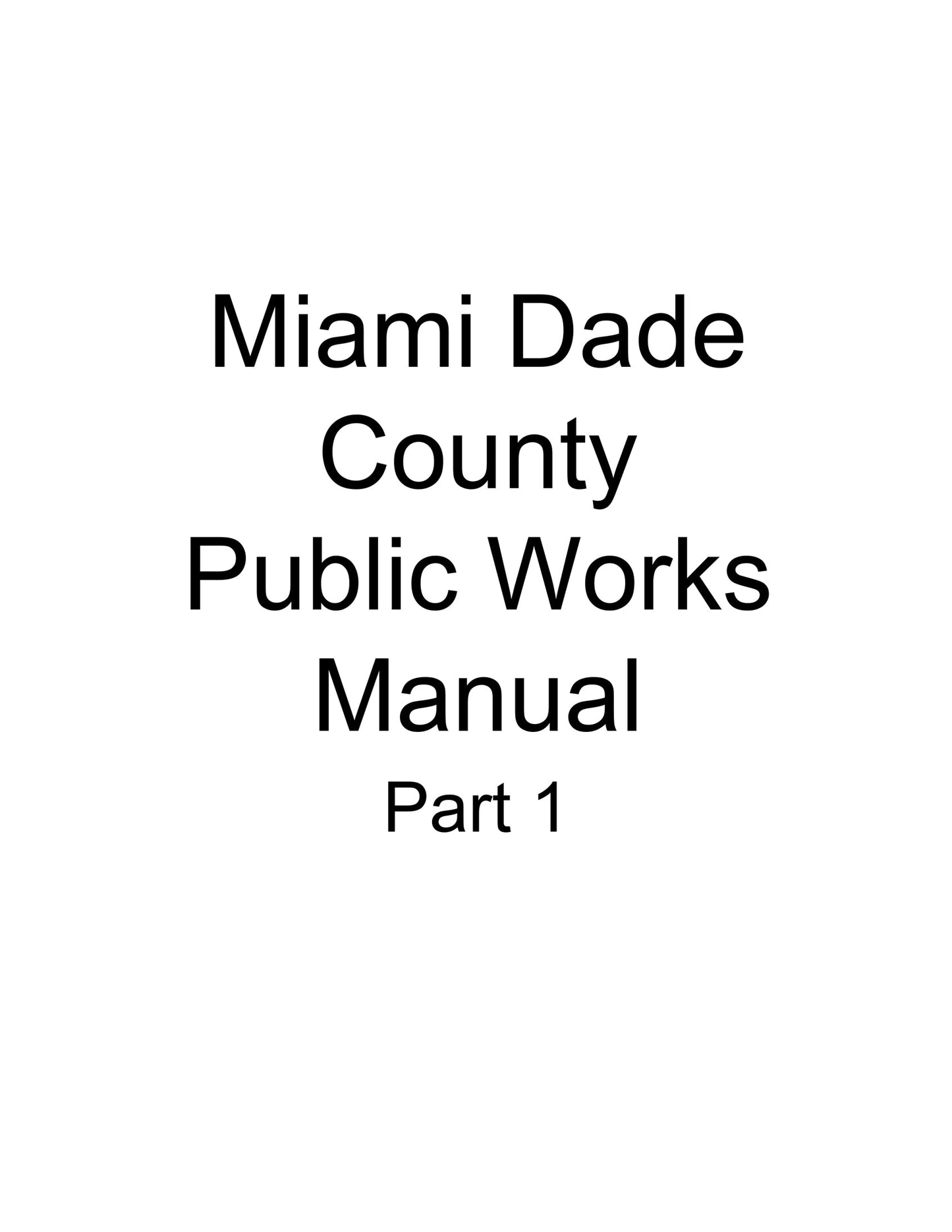 Public Works Manual Part 1: Standard Details [Miami-Dade County]