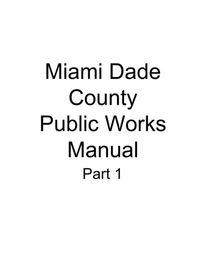 Public Works Manual Part 1: Standard Details [Miami-Dade County]