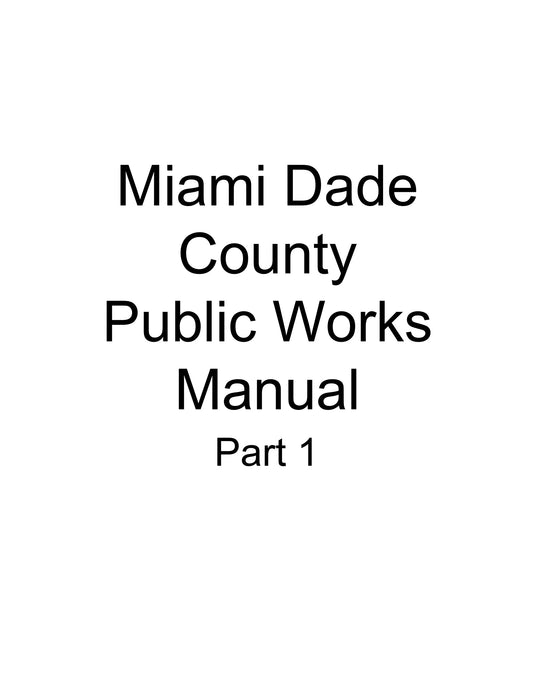 Public Works Manual Part 1: Standard Details [Miami-Dade County]